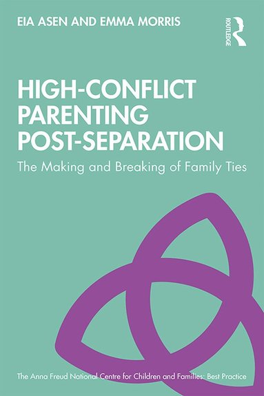 Eia Asen, Emma Morris - High-Conflict Parenting Post-Separation, Häftad