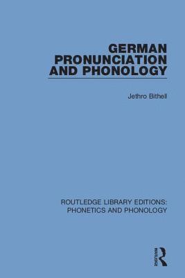 Jethro Bithell - German Pronunciation and Phonology, Inbunden