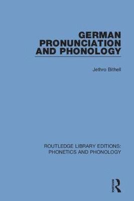 Jethro Bithell - German Pronunciation and Phonology, Häftad
