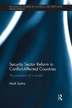 Mark Sedra - Security Sector Reform in Conflict-Affected Countries, Häftad