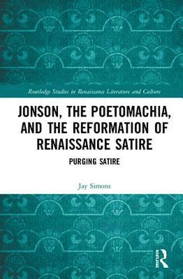 bokomslag Jonson, the Poetomachia, and the Reformation of Renaissance Satire