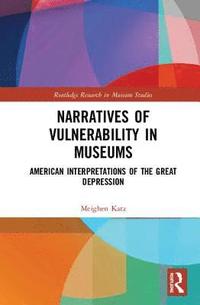 bokomslag Narratives of Vulnerability in Museums