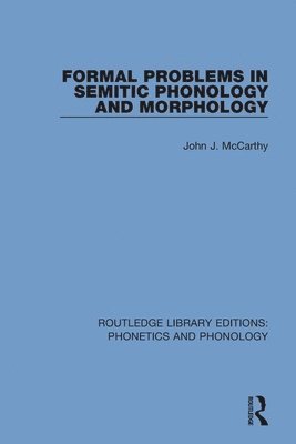 John J. McCarthy, John J. Mccarthy - Formal Problems in Semitic Phonology and Morphology, Häftad