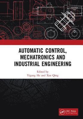 bokomslag Automatic Control, Mechatronics and Industrial Engineering