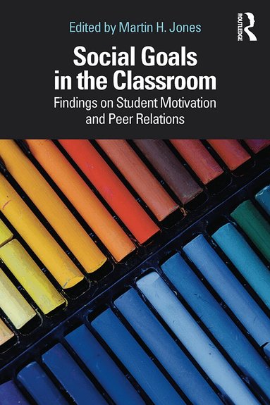 Martin H. Jones - Social Goals in the Classroom, Häftad