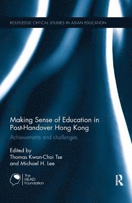 bokomslag Making Sense of Education in Post-Handover Hong Kong