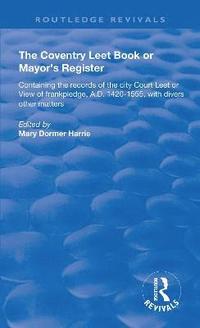 bokomslag Coventry Leet Book or Mayor's Register