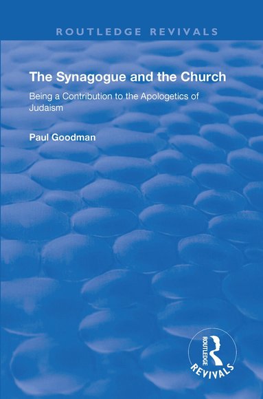 Paul Goodman - Synagogue and the Church, Inbunden