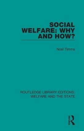 Noel W Timms - Social Welfare: Why and How?, Inbunden
