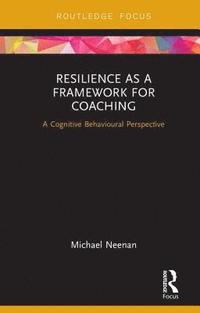 bokomslag Resilience as a Framework for Coaching