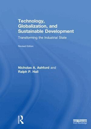 Nicholas A Ashford, Ralph P Hall - Technology, Globalization, and Sustainable Development, Inbunden