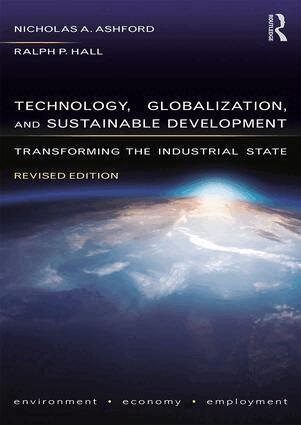 Nicholas A Ashford, Ralph P Hall - Technology, Globalization, and Sustainable Development, Häftad