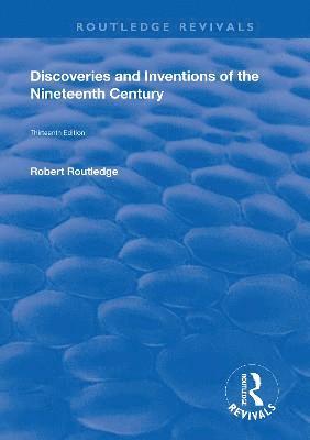 Discoveries and Inventions of the Ninteenth Century 1