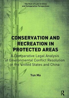 Yun Ma, Yun (China University of Political Science and Law) Ma - Conservation and Recreation in Protected Areas, Häftad