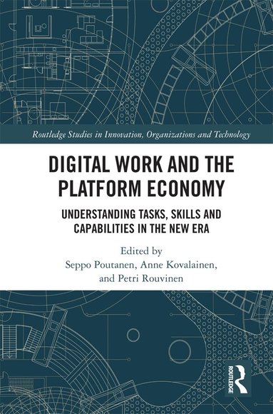 Seppo Poutanen, Anne Kovalainen, Petri Rouvinen - Digital Work and the Platform Economy, Inbunden