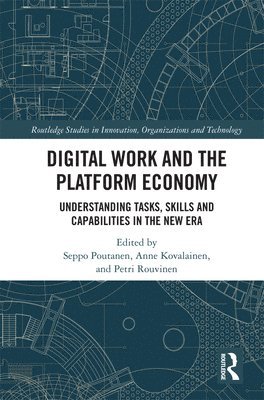 Digital Work and the Platform Economy 1