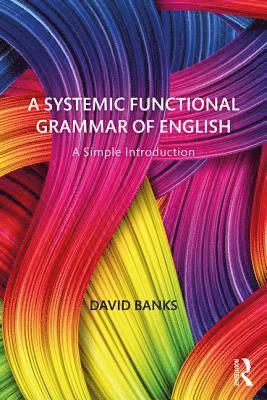 David Banks, France) Banks, David (Universite de Bretagne Occidentale - Systemic Functional Grammar of English, Häftad