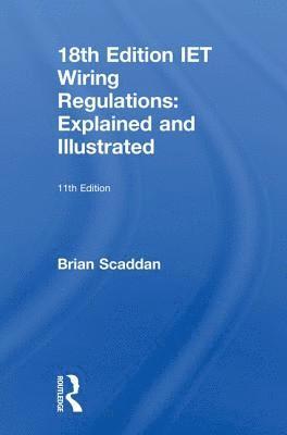 IET Wiring Regulations: Explained and Illustrated 1