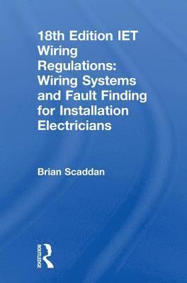 IET Wiring Regulations: Wiring Systems and Fault Finding for Installation Electricians 1