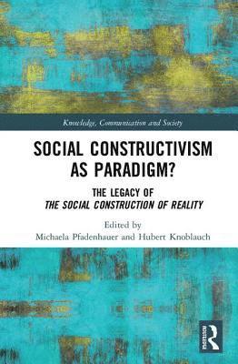 Social Constructivism as Paradigm? 1