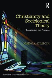 bokomslag Christianity and Sociological Theory