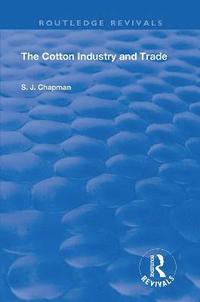 bokomslag The Cotton Industry and Trade