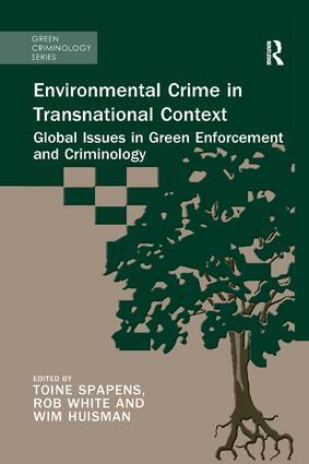 Toine Spapens, Rob White, Wim Huisman - Environmental Crime in Transnational Context, Häftad