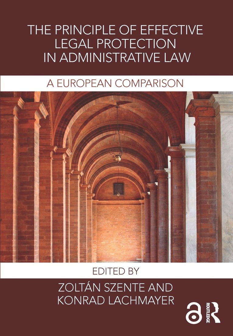 Zoltán Szente, Konrad Lachmayer, Zoltan Szente - Principle of Effective Legal Protection in Administrative Law, Häftad