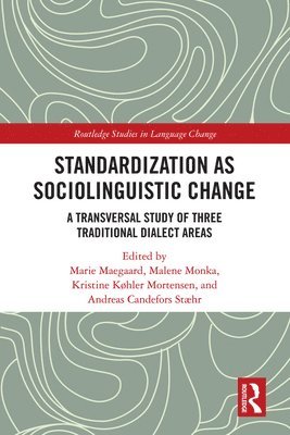 Standardization as Sociolinguistic Change 1