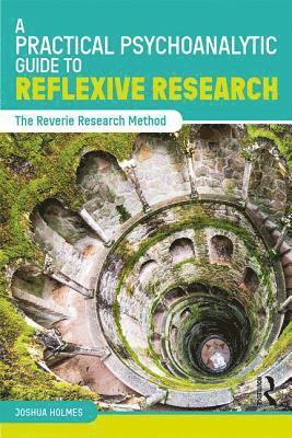 A Practical Psychoanalytic Guide to Reflexive Research 1