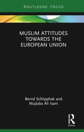 Bernd Schlipphak, Mujtaba Ali Isani - Muslim Attitudes Towards the European Union, Inbunden
