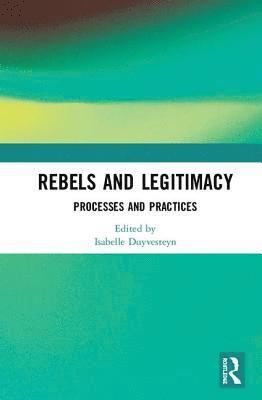 Rebels and Legitimacy 1