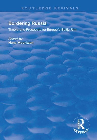 Hans Mouritzen - Bordering Russia, Inbunden