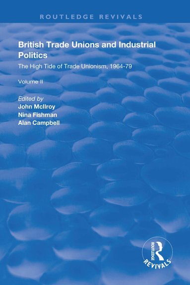 John McIlroy, Nina Fishman, Alan Campbell - British Trade Unions and Industrial Politics, Häftad