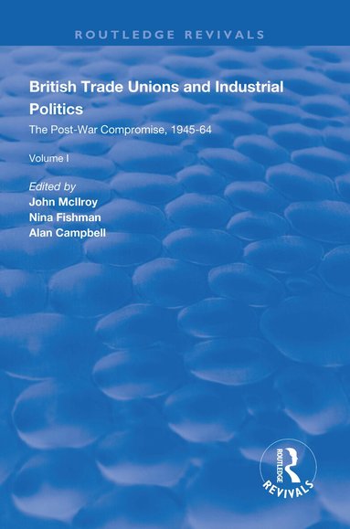 John Mcllroy, Nina Fishman, Alan Campbell - British Trade Unions and Industrial Politics, Häftad