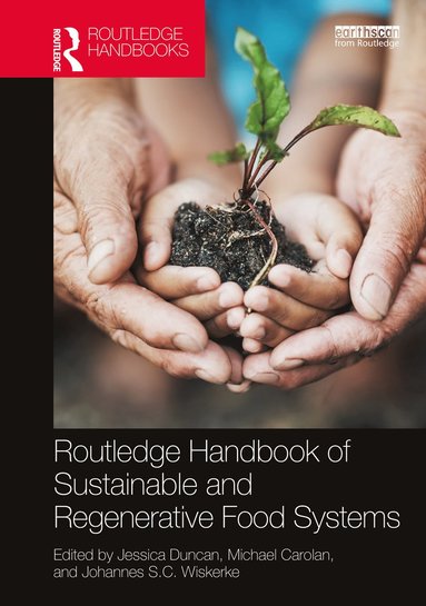 bokomslag Routledge Handbook of Sustainable and Regenerative Food Systems