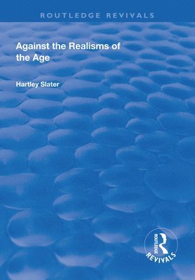 Heartley Slater - Against the Realisms of the Age, Häftad