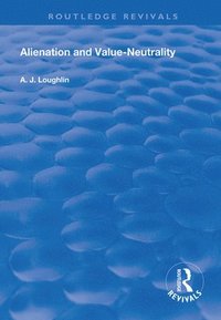 bokomslag Alienation and Value-Neutrality