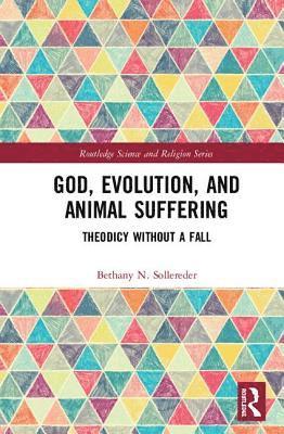 God, Evolution, and Animal Suffering 1