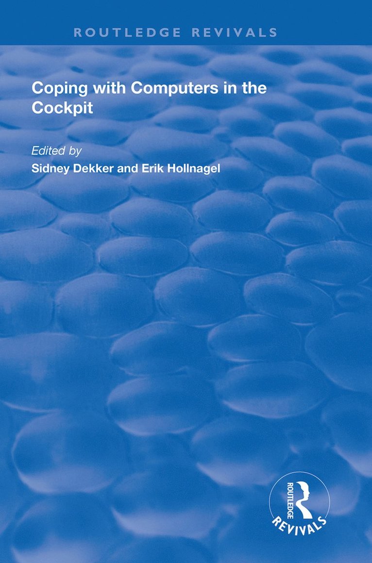 Sidney Dekker, Erik Hollnagel - Coping with Computers in the Cockpit, Inbunden