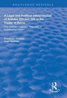 bokomslag Legal and Political Interpretation of Articles 224 and 225 of the Treaty of Rome