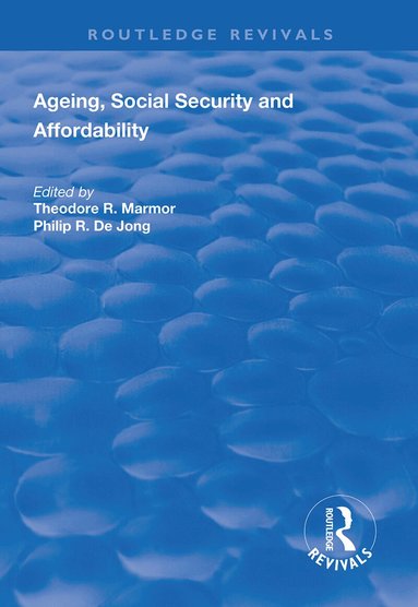 Theodore. R Marmor, Philip. R De Jong - Ageing, Social Security and Affordability, Inbunden