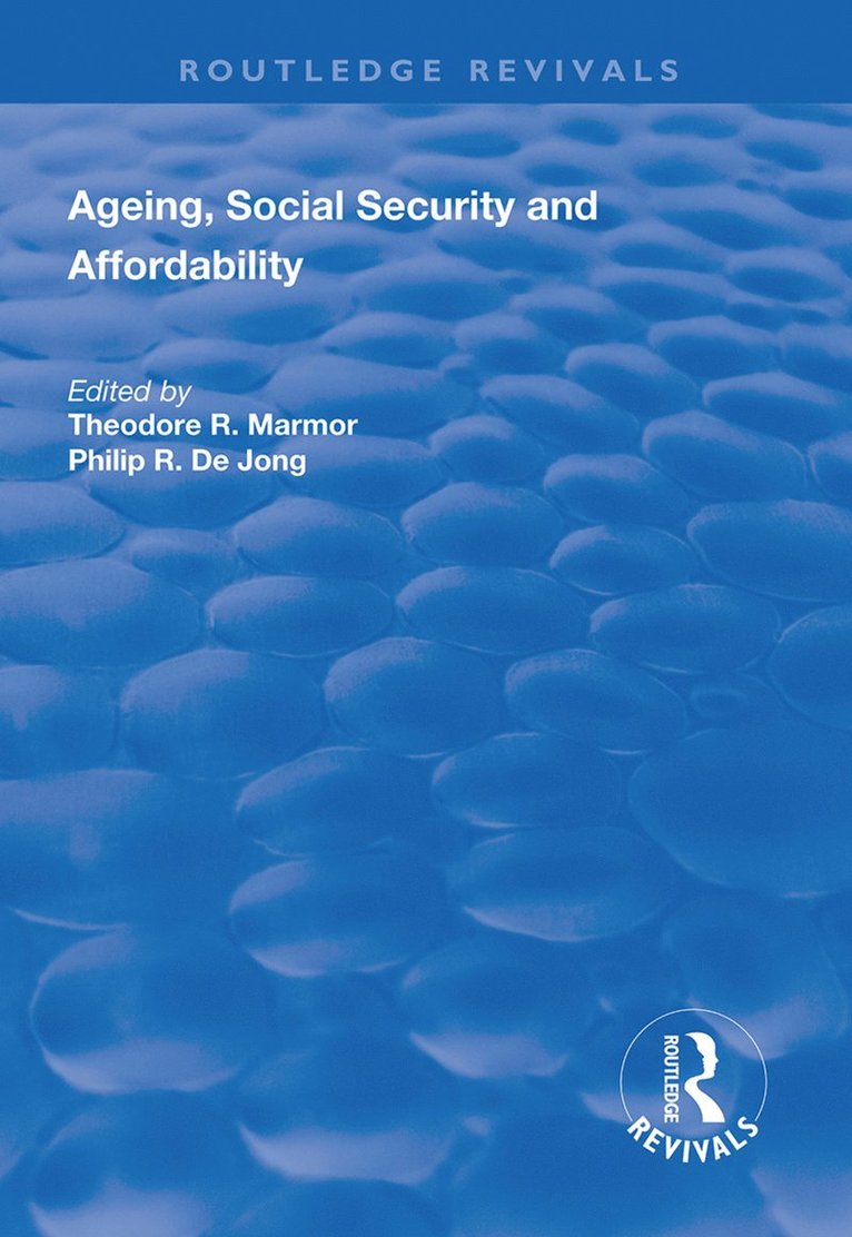 Theodore. R Marmor, Philip. R De Jong, Theodore R. Marmor, Philip R. De Jong - Ageing, Social Security and Affordability, Häftad