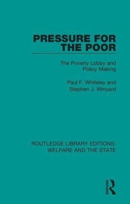 Paul Whiteley, Stephen Winyard, Paul F. Whiteley, Stephen J. Winyard - Pressure for the Poor, Häftad