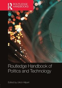 bokomslag Routledge Handbook of Politics and Technology