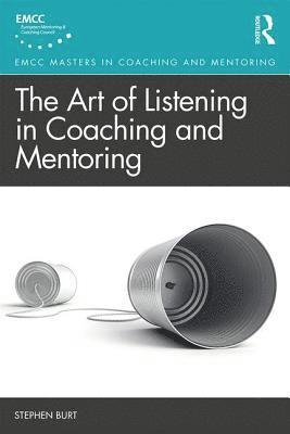 The Art of Listening in Coaching and Mentoring 1