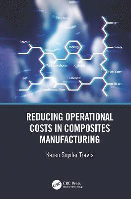 Reducing Operational Costs in Composites Manufacturing 1