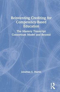 bokomslag Reinventing Crediting for Competency-Based Education