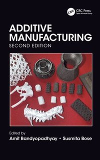 bokomslag Additive Manufacturing, Second Edition