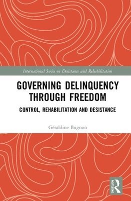 Governing Delinquency Through Freedom 1